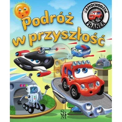 Podr� w przysz�o��. Samochodzik Franek - Karolina G�rska