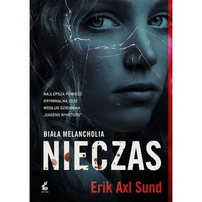 Nieczas. Bia�a melancholia - Erik Axl Sund