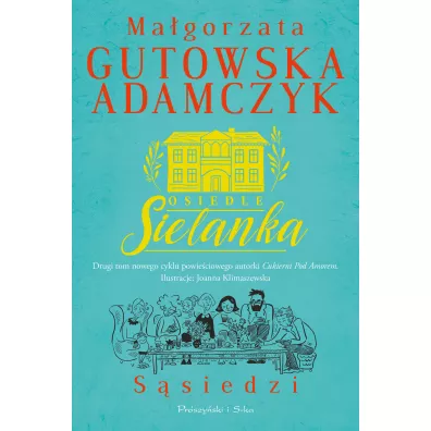 S�siedzi. Osiedle Sielanka. Tom 2 - Ma�gorzata Gutowska-Adamczyk