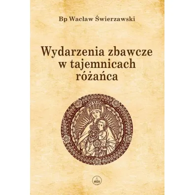 Wydarzenia zbawcze w tajemnicach r�a�ca TW - Wac�aw �wierzawski
