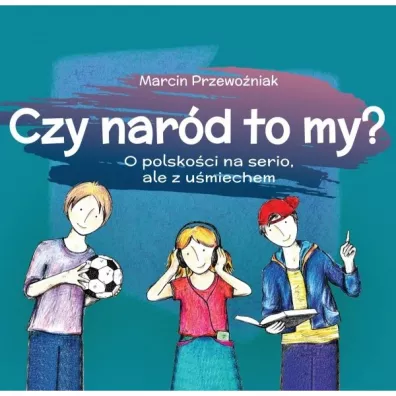 Czy nard to my? O polskoci na serio, ale z umiechem - Marcin Przewoniak
