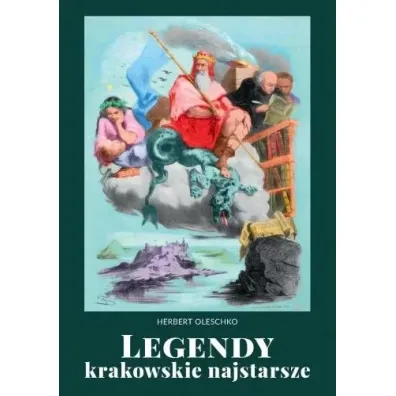 Legendy krakowskie najstarsze - Herbert Oleschko