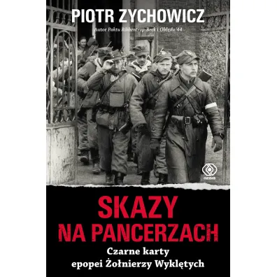 Skazy na pancerzach czarne karty epopei �o�nierzy wykl�tych - Piotr Zychowicz