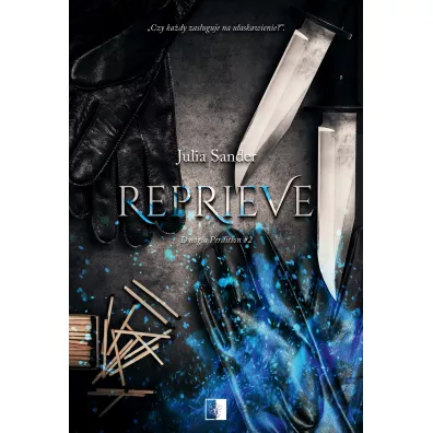Reprieve. Dylogia Perdition. Tom 2 - Julia  Sander