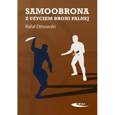 Samoobrona z u�yciem broni palnej - Rafa� Dmowski