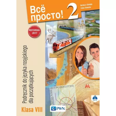 Wsio prosto! 2. Podr�cznik do j�zyka rosyjskiego dla pocz�tkuj�cych. Klasa 8 - Barbara Chlebda, Irena Danecka