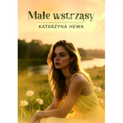 Ma�e wstrz�sy - Katarzyna Hewa