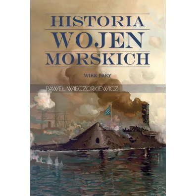 Historia wojen morskich T.2 - Pawe� Wieczorkiewicz
