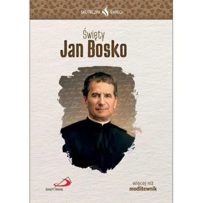 Skuteczni �wi�ci. �wi�ty Jan Bosko