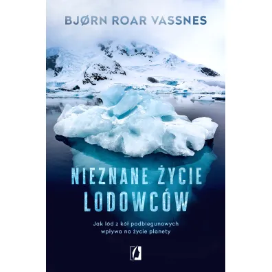 Nieznane �ycie lodowc�w - Bjorn Roar Vassnes