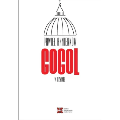 Gogol w Rzymie. Listy z zagranicy - Pawie� Annienkow