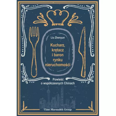 Kucharz, kr�tacz i baron rynku nieruchomo�ci - Liu Zhenyun