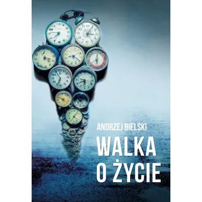 Walka o �ycie - Andrzej Bielski