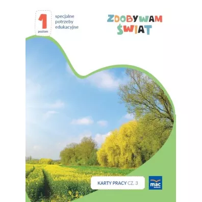 Zdobywam �wiat. Karty pracy. Cz�� 3. Wiosna/lato. Poziom 1 - Justyna Hadry�