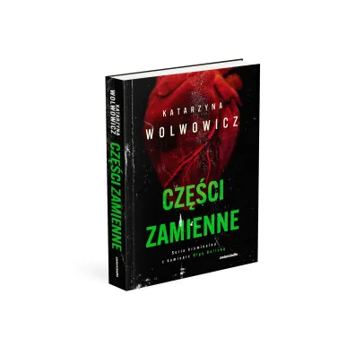 Cz�ci zamienne. Seria kryminalna z komisarz Olg� Balick�. Tom 6