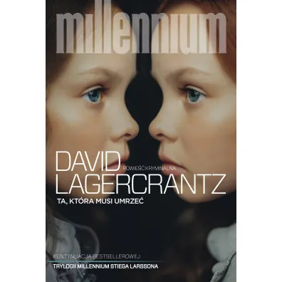 Ta kt�ra musi umrze� - David Lagercrantz