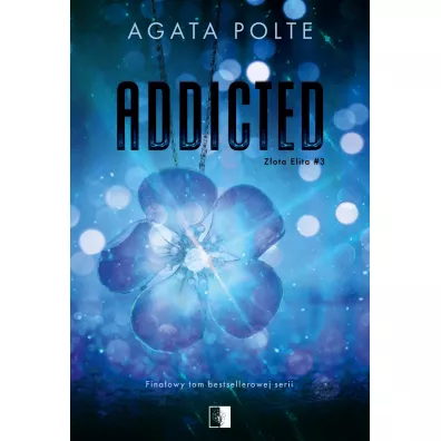 Addicted. Z�ota Elita. Tom 3 - Agata Polte