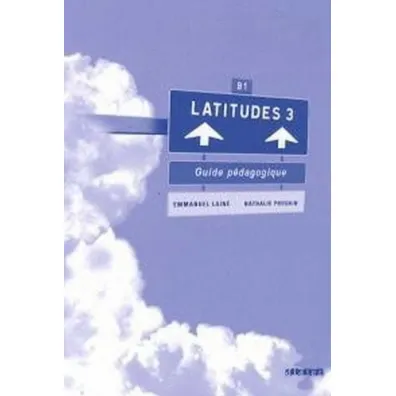 Latitudes 3 przewodnik metodyczny - Marie  Cocton