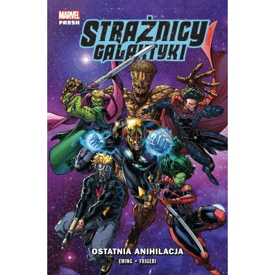 Marvel Fresh Ostatnia anihilacja. Stra�nicy Galaktyki. Tom 3
