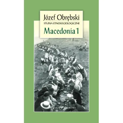 Macedonia 1 Giaurowie Macedonii Opis magii i religii pasterzy z Porecza na tle zbiorowego �ycia ich wsi - J�zef Obr�bski