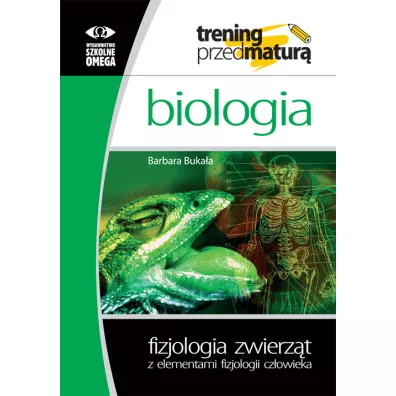 Biologia. Fizjologia zwierz�t z elementami fizjologii cz�owieka - Barbara Buka�a