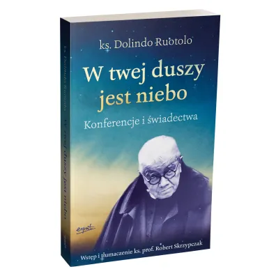 W twej duszy jest niebo. Konferencje i �wiadectwa