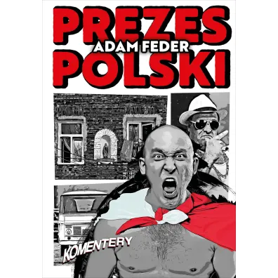 Prezes Polski - Adam Feder