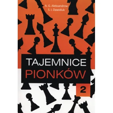 Tajemnice pionk�w 2 - A. G. Aleksandrow, S.I. Dawidiuk