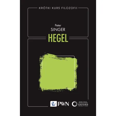 Kr�tki kurs filozofii. Hegel - Peter Singer