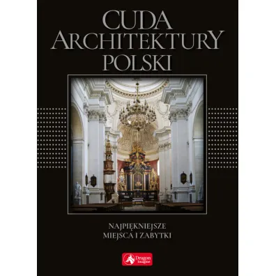 Cuda architektury Polski Najpi�kniejsze miejsca i zabytki (wersja exclusive) - Monika Adamska