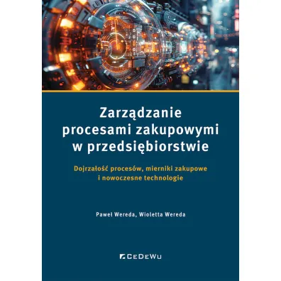Zarz�dzanie procesami zakupowymi... - Wioletta Wereda, Pawe�  Wereda
