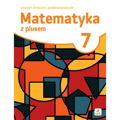 Matematyka z plusem �wiczenia podstawowe dla klasy 7 szko�a podstawowa EDYCJA 2026 - Jacek Lech