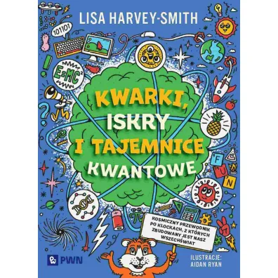 Kwarki, iskry i tajemnice kwantowe - Lisa  Harvey-Smith