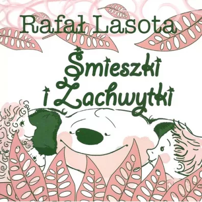 �mieszki i Zachwytki - Rafa� Lasota