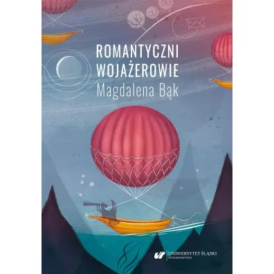 Romantyczni woja�erowie. Mickiewicza i S�owackiego - Magdalena B�k