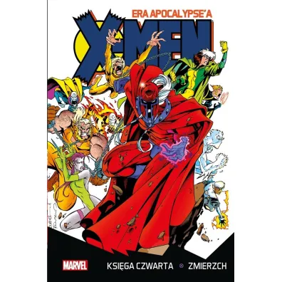 Zmierzch. X-Men. Era Apocalypse'a. Tom 4