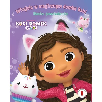 Witajcie w magicznym domku Gabi! Kocio-powiadanko. Koci Domek Gabi - Gabhi Martins