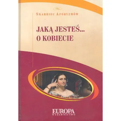 Jak� jeste�... O kobiecie