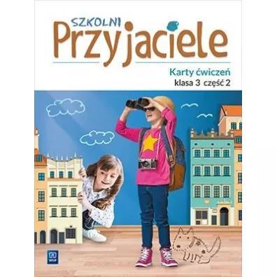 Szkolni przyjaciele. Karty �wicze�. Klasa 3. Cz�� 2 - Irena Zarzycka, Kinga Preibisz-Wala, Ewa  Schumacher, Dorota  Preus