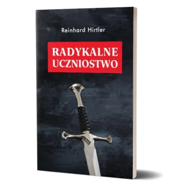 Radykalne uczniostwo - Reinhard Hirtler
