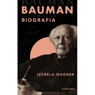 Bauman. Biografia - Izabela Wagner