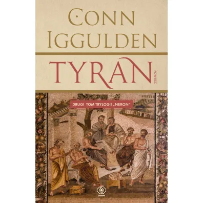Tyran. Neron. Tom 2 - Conn Iggulden