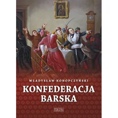 Konfederacja barska tom 2 - W�adys�aw Konopczy�ski