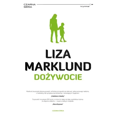 Do�ywocie. Annika Bengtzon. Tom 7 - Liza Marklund, El�bieta Fr�tczak-Nowotny