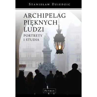 Archipelag Pi�knych Ludzi - Stanis�aw Dziedzic