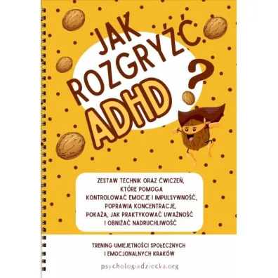 Jak rozgry�� ADHD? KP dla dzieci w wieku 8-12 lat - Tus Krak�w