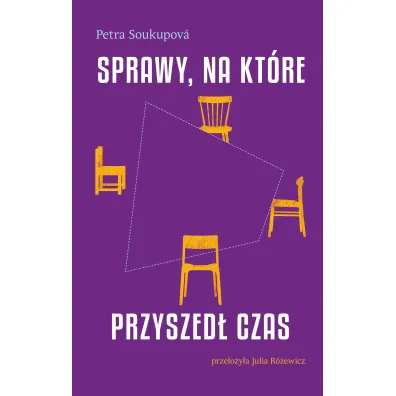 Sprawy, na kt�re przyszed� czas - Petra Soukupova