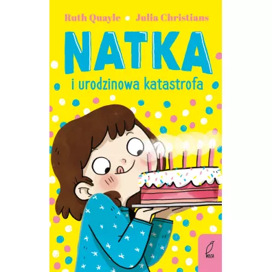 Natka i urodzinowa katastrofa. Tom 5 - Ruth  Quayle
