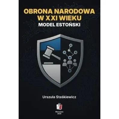 Obrona narodowa w XXI wieku. Model esto�ski - Urszula  Sta�kiewicz