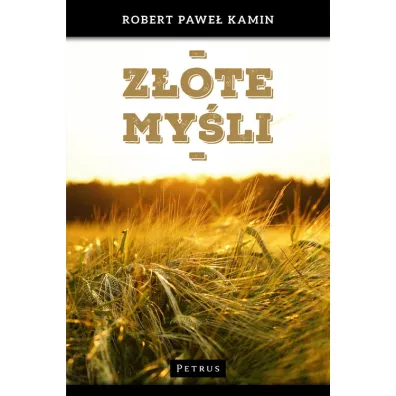 Z�ote my�li - Robert Pawe� Kamin